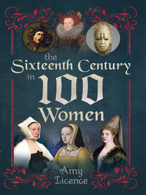 cover image of The Sixteenth Century in 100 Women